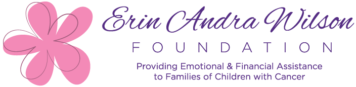 Erin Andra Wilson Foundation - Providing Emotional & Financial Assistance to Families of Children with Cancer